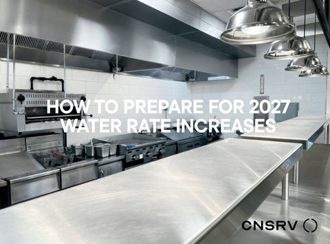 How Commercial Kitchens Should Prepare for 2027 Water Rate Increases