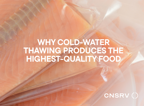 Why Cold-Water Thawing Produces the Highest-Quality Food