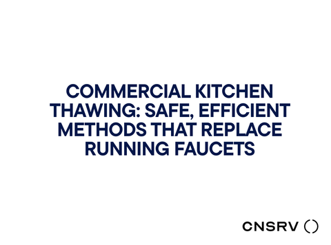 Commercial Kitchen Thawing: Safe, Efficient Methods That Replace Running Faucets